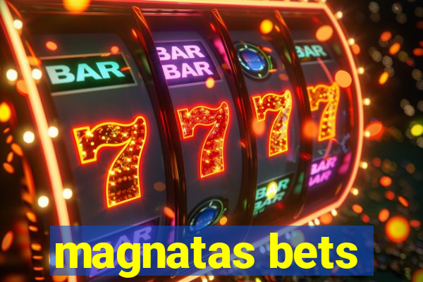 magnatas bets